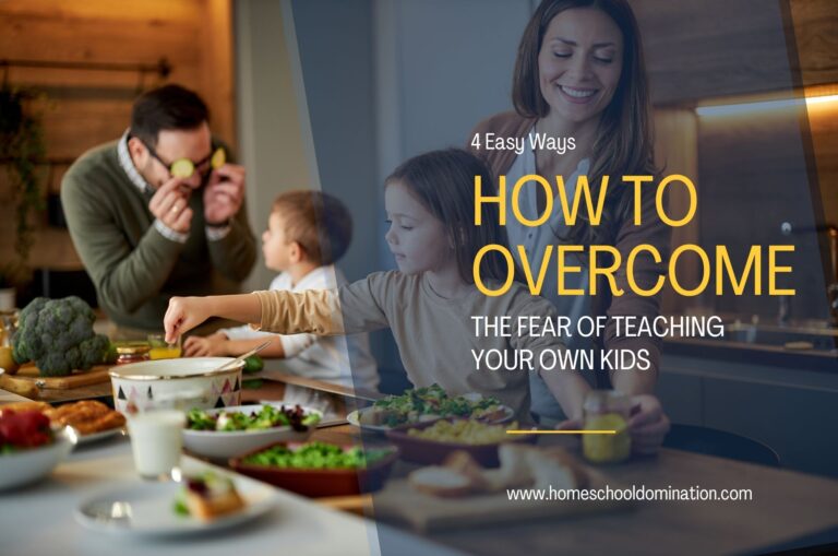 How to Overcome the fear of teaching your own kids.