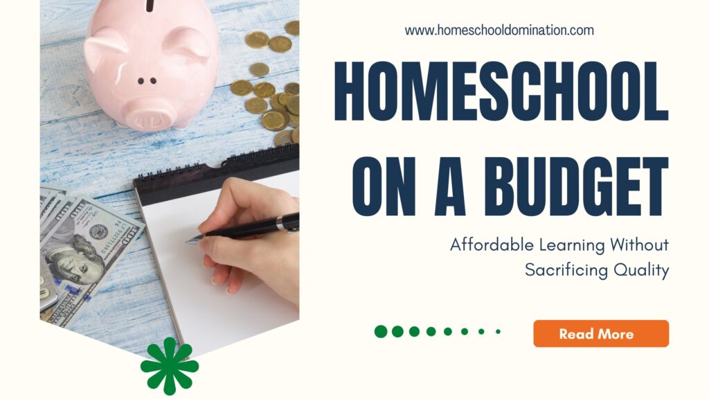 Homeschool on a Budget: Affordable learning without sacrificing quality. 